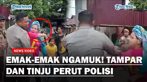 Ngamuk Emak Emak Di Makassar Tampar Dan Tinju Perut Polisi Tak Terima