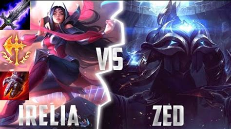 Irelia Vs Zed Mid Youtube