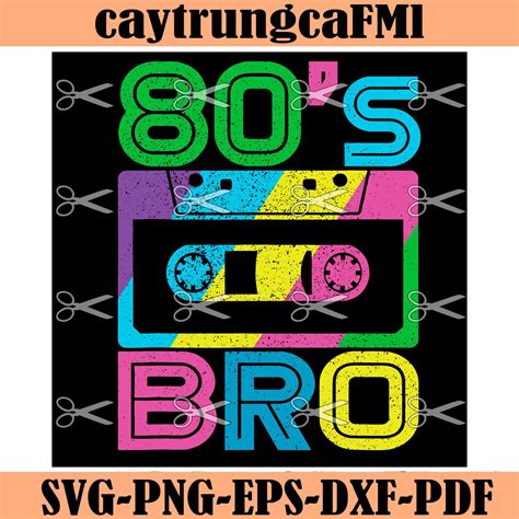 Retro 80s Bro Svg Trending Svg 80s Svg Eighties Svg 80s Music 80s