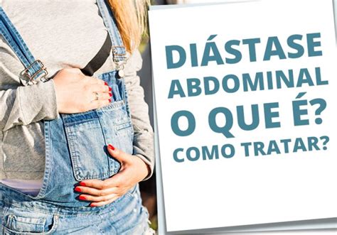 O que é diástase e como tratá la Macetes de Mãe