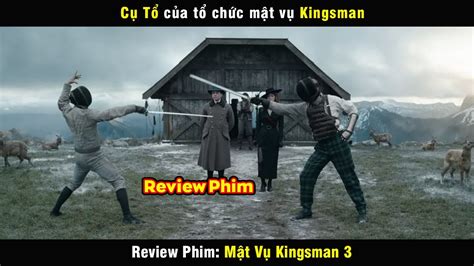 Ngu N G C Ti M May Kingsman Review Phim M T V Kingsman Youtube