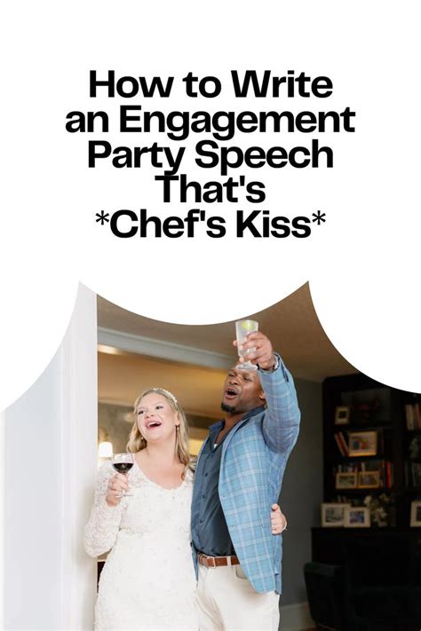 How To Write An Engagement Party Speech That S Chef S Kiss Engagement Party Etiquette