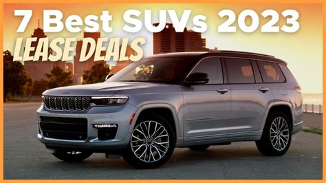 7 Best SUV Lease Deals To Grab This 2023 YouTube