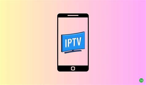 Best Free Iptv Apps For Android And Ios