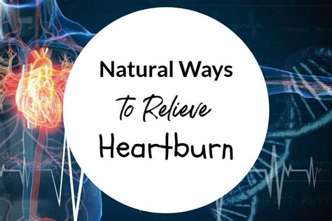 Natural Ways To Relieve Heartburn Simplestepsforlivinglife