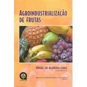 Agroindustrializa O De Frutas Agrobooks Livros Para Agricultura