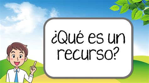 La Definición Y Significado De Recursos Todo Lo Que Necesitas Saber Benjaeloboes