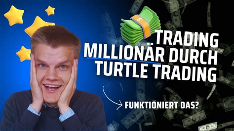 Trading Millionär durch Turtle Trading Funktioniert Strategie noch