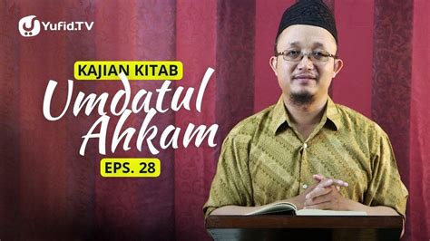 Kajian Kitab Umdatul Ahkam Episode Hadits Ke Hukum Kencing