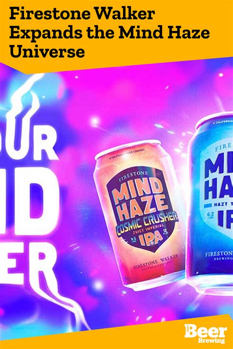 Firestone Walker Expands The Mind Haze Universe Craft Beer And Brewing