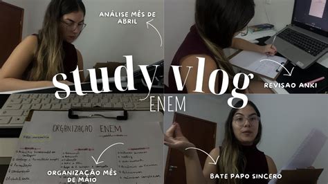 Study Vlog Enem Me Organizando Para O M S De Maio An Lise De Abril