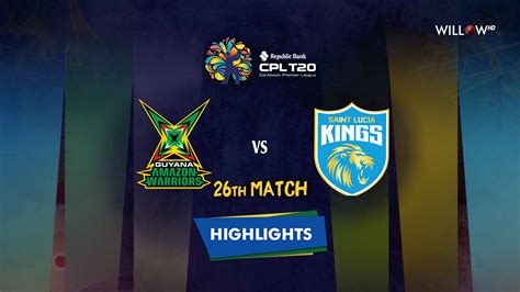 Highlights Th Match Guyana Amazon Warriors Vs Saint Lucia Kings