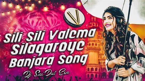 Sili Sili Valema Silagaroye Banjara Song Dappu Power 2k24 Remix By Dj