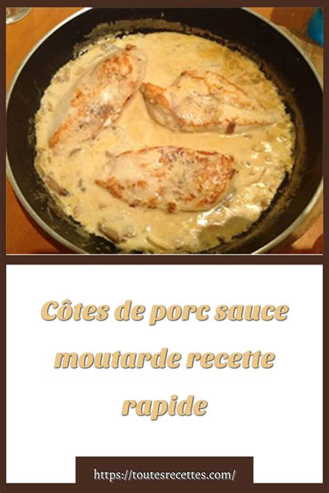 Côtes de porc sauce moutarde recette rapide Toutes Recettes