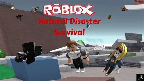 Roblox Natural Disaster Survival! - YouTube