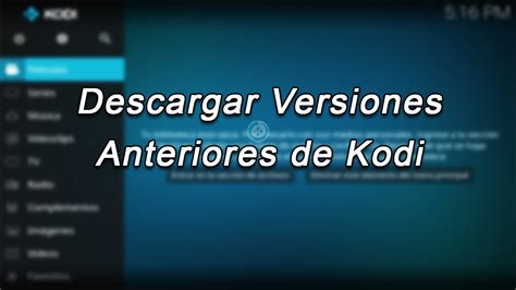 C Mo Descargar Versiones Anteriores De Kodi Mundo Kodi