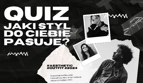 QUIZ Jaki Styl Do Ciebie Pasuje SameQuizy