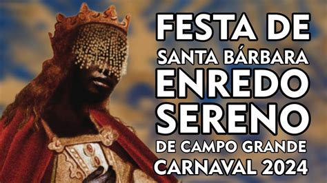 Festa De Santa B Rbara Em Salvador O Enredo Do Sereno De Campo