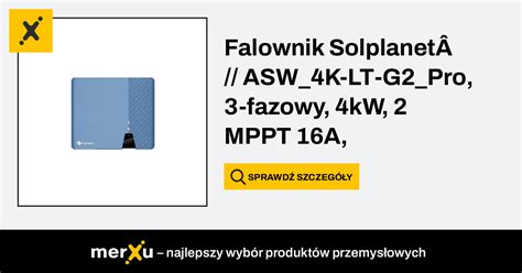 Falownik Solplanet Asw K Lt G Pro Fazowy Kw Mppt A