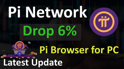 Pi Network Mining Rate Drop 6 Pi Coins Today News Pi Browser For Pc Launching Pi