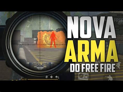 TESTEI A NOVA ARMA DO FREE FIRE YouTube