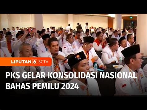 Rapatkan Barisan Pks Gelar Konsolidasi Nasional Bahas Soal Pemilu