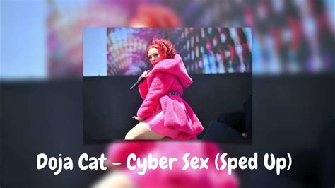 Doja Cat Cyber Sex Sped Up Youtube