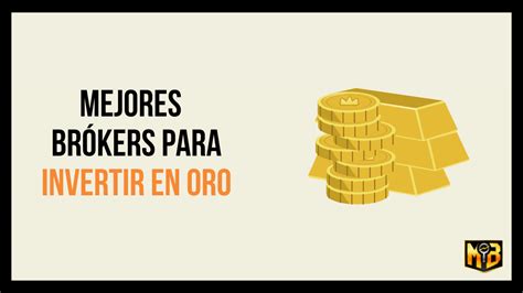 Top 5 Brókers Para Invertir En Oro ️ 2024