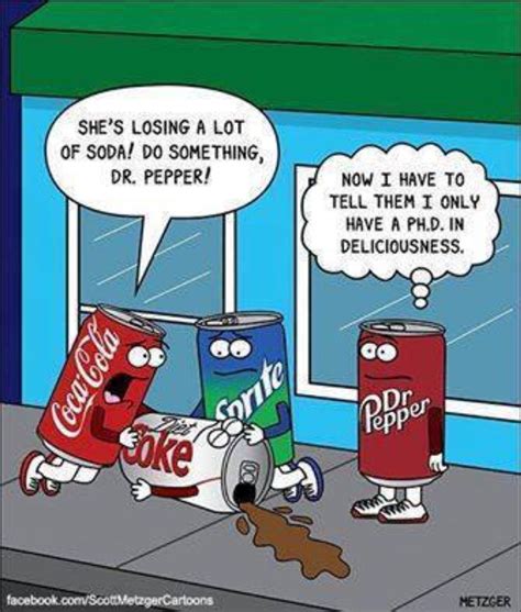 Soda Truth Was Revealed Dr Pepper Only Had A Doctorate In Theoretical