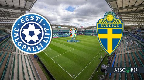 Estonia Sweden Match Preview And Prediction Azscore