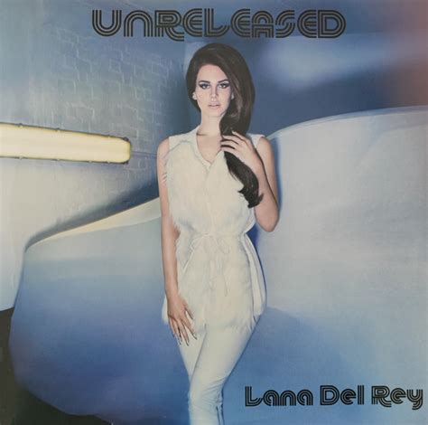 Lana Del Rey Unreleased Releases Discogs