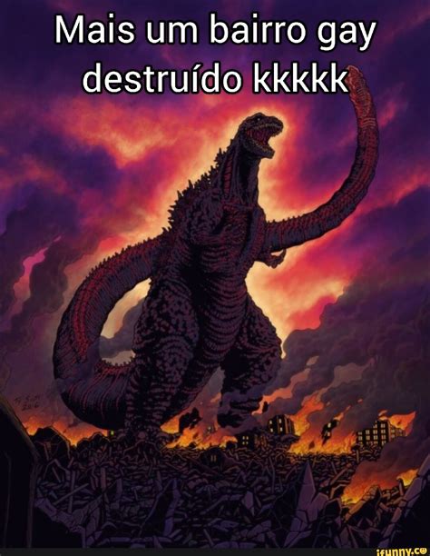 Mais Um Bairro Gay Destru Do Kkkkk Ifunny Brazil