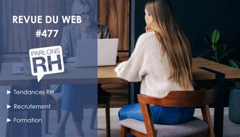 Revue Du Web 477 Tendances RH 2024 Recrutement Et Formation