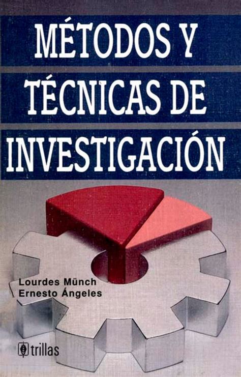 Metodos Y Tecnicas De Investigacion Lourdes Munch Pdf