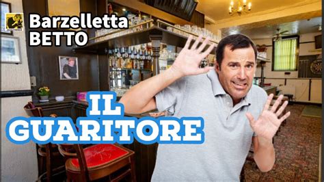 Barzelletta IL GUARITORE Betto YouTube