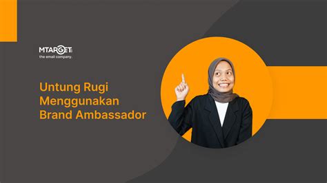 Mengenal Brand Ambassador Dan Perlukah Anda Menggunakannya