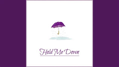 Hold Me Down - YouTube Music