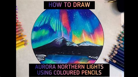 How To Draw An Aurora Northern Lights Night Sky With Coloured Pencils