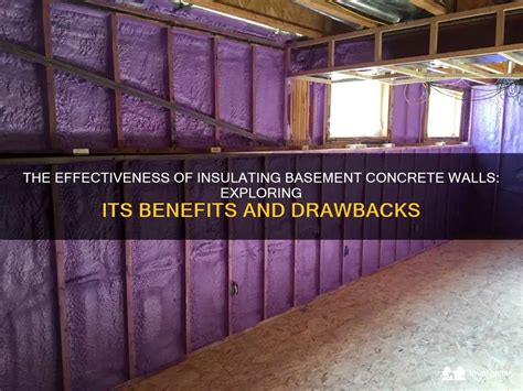 The Effectiveness Of Insulating Basement Concrete Walls: Exploring Its ...