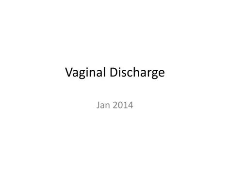 Ppt Vaginal Discharge Powerpoint Presentation Free Download Id2284925