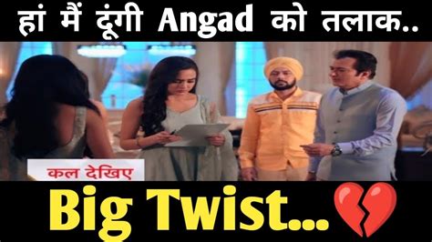 Teri Meri Doriyaann New Twist Shock Sahiba न दय Angad क तलक