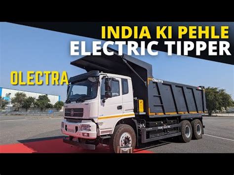 Olectra Electric Tipper Km Range Ton Gvw Youtube