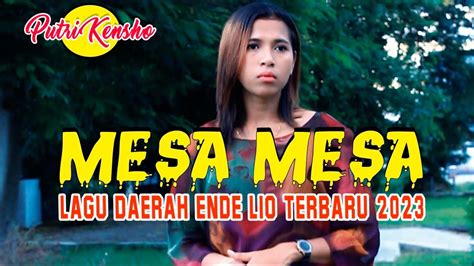 Lagu Daerah Ende Lio Terbaru 2023 MESA MESA PUTRI KENSHO YouTube