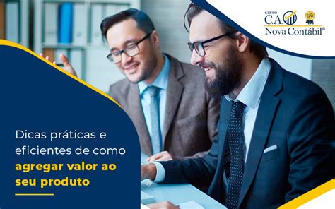 Como Agregar Valor Ao Seu Produto Saiba Agora