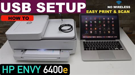 HP Envy 6400e USB Setup Easy Printing Scanning Connect To Windows Or