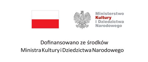 Dofinansowanie Zadania Ze Rodk W Ministra Kultury I Dziedzictwa