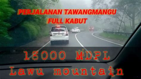 Perjalanan Melintasi Tawangmangu Youtube