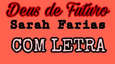 Deus De Futuro Sarah Farias Letra Youtube