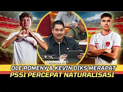 MENPORA BOCORKAN NATURALISASI 2 PEMAIN OLE ROMENY KEVIN DIKS