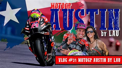 Aleix Espargaró VLOG 31 Austin MotoGp by Lau YouTube